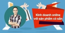 Kinh doanh Online hiệu quả với sản phẩm có sẵn